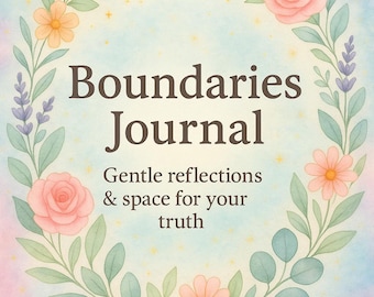 Printable Boundaries Journal: Self-Help Workbook for Emotional Healing, Saying No & Building Self-Worth