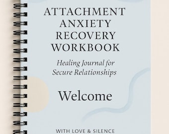 Attachment Anxiety Recovery Workbook | Healing Journal for Secure Relationships | 20 Pages PDF