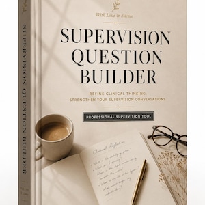 May include: A book titled "SUPERVISION QUESTION BUILDER" with the text "REFINE CLINICAL THINKING. STRENGTHEN YOUR SUPERVISION CONVERSATIONS." A cup of coffee, glasses, and a pen are next to an open notebook with handwritten notes. The book is beige with black text.
