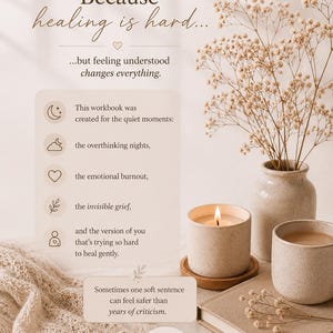 May include: A serene image featuring a lit candle, a book, and a vase with dried flowers. The text reads "Because healing is hard..." and "...but feeling understood changes everything." The image evokes a sense of calm and self-care.