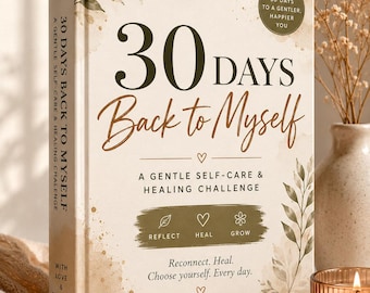 30 Days Back to Myself Workbook | Self-Care Healing Journal (Digital Download)