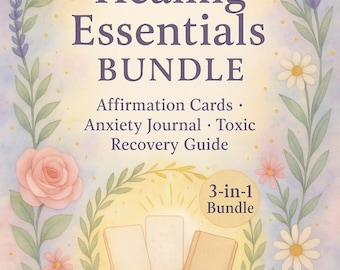 Healing Essentials Bundle | Affirmation Cards + Anxiety Journal + Toxic Recovery Guide | 3-in-1 Printable PDF Set