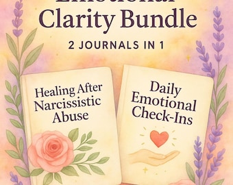 Healing & Emotional Clarity Bundle: Narcissistic Abuse Recovery | Daily Check-In Journals