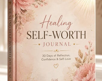 Self-Worth Journal | 30-Day Self-Love, Confidence Workbook (PDF Download)