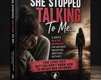 Estranged From My Daughter - Healing Workbook for Mothers (PDF)