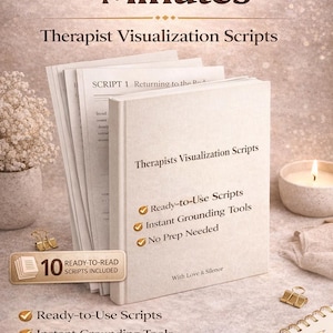 Therapist’s Visualization Scripts | Guided Imagery & Somatic Exercises for Therapy Sessions | Trauma-Informed PDF