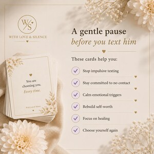 May include: A deck of cards with floral accents and the text 'You are choosing you. Every time.' next to a list of benefits including 'Stop impulsive texting', 'Stay committed to no contact', 'Calm emotional triggers', 'Rebuild self-worth', 'Focus on healing'.