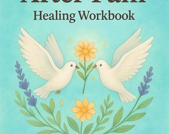 Love After Pain: Emotional Healing Workbook & Self-Care Ritual Cards | Digital Journal Printables