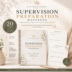 May include: A 20-page printable Supervision Preparation Workbook for therapists, measuring 21.59 cm by 27.94 cm. The cover features the text "Supervision Preparation Workbook" with botanical illustrations, and includes internal pages for clinical reflection.