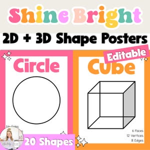 May include: Educational posters with the text "Shine Bright" and "2D + 3D Shape Posters." The posters feature a circle and a cube, with the words "Circle" and "Cube" in large, colorful fonts. The cube has 6 faces, 12 vertices, and 8 edges.