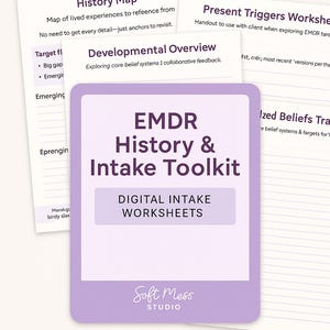 May include: Purple and white digital intake worksheets for EMDR therapy. The worksheets include sections for history map, developmental overview, present triggers, and personalized beliefs. The title of the worksheets is "EMDR History & Intake Toolkit".
