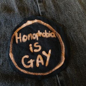 Homophobia Is Gay Patch, Against Homophobia, Pride Patch, Patches, Painted Patch, Political Patch, Funny Patch