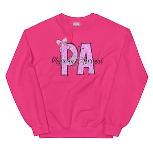 PA Sweatshirt, Physician Assistant, Future PA, PA Week, Gift for Physician Assistant, Hospital, Clinic, Student, Sweatshirt, Coquette