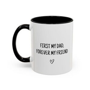 Mug à café, cadeau sentimental de fête des pères avec citation « D&#39;abord mon père, mon ami pour toujours », tasse de fête des pères, tasse de 11 oz, fête des pères
