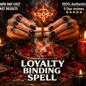 May include: An image featuring a ritualistic scene with hands holding a scroll, surrounded by candles, bowls of herbs, and a bottle of liquid. The text "LOYALTY BINDING SPELL" is prominently displayed. The image has a mystical theme.