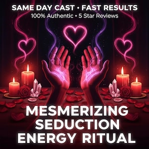 Mesmerizing Seduction Energy Ritual | Unleash Irresistible Passion & Magnetic Charm