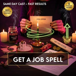 May include: An image promoting a job spell, featuring a lit green candle, a document labeled "JOB OFFER", and a scroll marked "EMPLOYMENT PETITION". The scene includes herbs, crystals, and the text "GET A JOB SPELL".