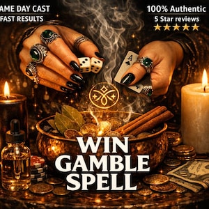 May include: An image with the text "WIN GAMBLE SPELL" features dice, playing cards, coins, and candles. The image also includes the text "SAME DAY CAST FAST RESULTS" and "100% Authentic 5 Star reviews".