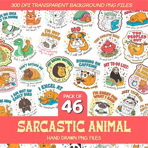 Puede incluir: Una colección de 46 archivos PNG dibujados a mano con ilustraciones de animales sarcásticos. Cada diseño, similar a una pegatina, incluye un animal diferente con una frase humorística, como un perezoso con una lista de tareas o un erizo con poca batería social.
