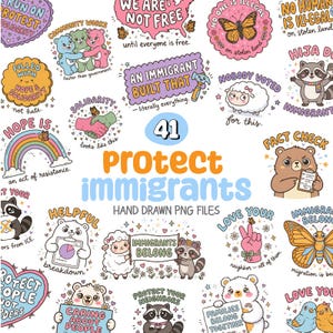 Può includere: Una collezione di 41 file PNG disegnati a mano con vari disegni. I disegni includono illustrazioni di animali, arcobaleni e testo come "Protect Immigrants", "We Are Not Free" e "An Immigrant Built That."