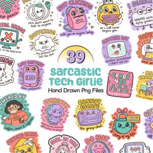 May include: A collection of 39 hand-drawn PNG files featuring sarcastic tech-themed illustrations. The designs include a variety of colorful graphics with humorous phrases and tech-related puns, such as "Fatal Error" and "Not Clicking."