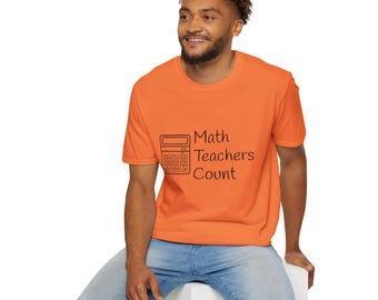 Math Teachers Count T-Shirt, Unisex Teacher Shirt