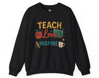 Teacher Inspired Crewneck Sweatshirt, Teach Love Inspire, Perfect for Educators, Gift for Teachers, Cozy Sweatshirt, Back to School