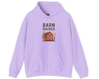 Barn Raised Hoodie, Cozy Unisex Sweatshirt, Country Living, Rustic Style, Fall Fashion, Agriculture Theme