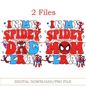 Puede incluir: Una descarga digital con los textos "IN MY SPIDEY DAD ERA" y "IN MY SPIDEY MOM ERA" en rojo, azul y blanco. Los personajes de Spider-Man y las telarañas están presentes en el diseño. También están presentes las palabras "2 Files" y "DIGITAL DOWNLOAD/PNG FILE".