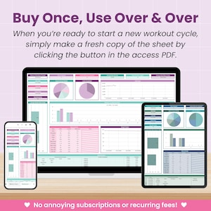 Puede incluir: Un panel de control digital de seguimiento de ejercicios en una computadora port&aacute;til, tableta y tel&eacute;fono inteligente. La pantalla muestra gr&aacute;ficos y tablas de datos en morado, rosa y verde azulado. El texto dice: Buy Once, Use Over & Over. When you're ready to start a new workout cycle, simply make a fresh copy of the sheet by clicking the button in the access PDF. No annoying subscriptions or recurring fees!