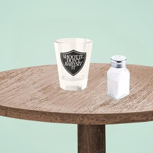 Funny Shot Glass - Shoot it, don&#39;t babysit it, Party Shot Glass, Gag Gift for Friends, Barware, Bachelorette Decor, Party Favor