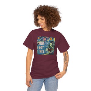 Mental Health Positive Unisex Tee, You Got This T-Shirt, Inspirational Graphic Shirt, Self Care Gift, Motivational Apparel, Wellness
