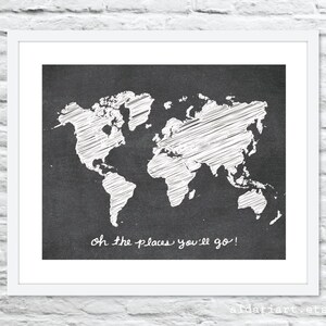 Oh The Places You'll Go World Map On Chalkboard Art Print - Map Poster - Map Wall Art - Playroom Map - Nursery Map Print - Rustic Decor