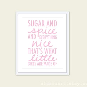Sugar and Spice and Everything Nice Baby Girl Nursery Art Print - Typography Poster - Pink Nursery Wall Art