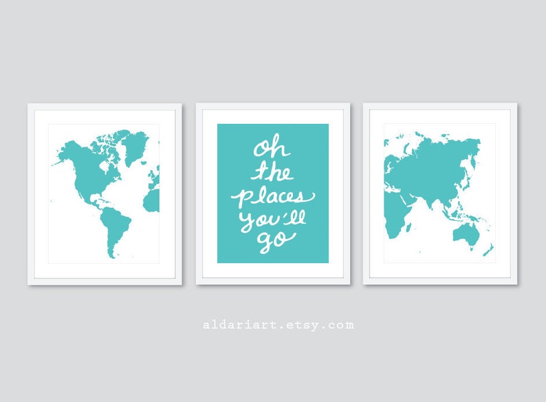 CHOOSE YOUR COLORS Oh The Places You/'ll Go Quote -Shown in Aqua Blue color Set of 3 Prints World Map Travel Nursery Art Prints