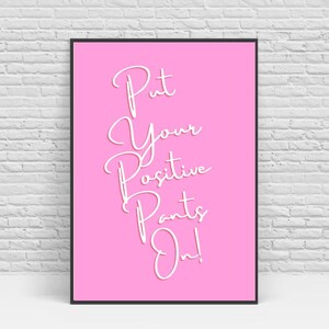 Pink Positive Quote Print: Home Decor Wall Art (Digital Download)