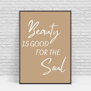 Beauty Is Good For The Soul Print, Beauty Room Print, Salon Print, Beautician Print, Beauty Waiting Room Print, Motivational Print, Beauty