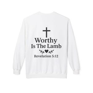 Worthy Is the Lamb Sweatshirt - Christian Religious Apparel, Unisex Crewneck Jumper, Soft Fleece Pullover, Religious Gift for Him/Her,