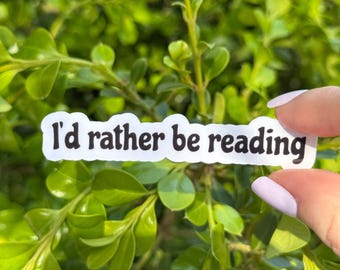 I'd Rather Be Reading Sticker, book stickers, reading sticker, Kindle stickers, laptop stickers, Bookish stickers, Book Lover Gift