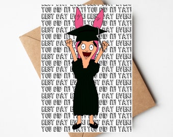 Bob's Burgers Graduation Card | Graduation Card | The Benchers | Louise Belcher | Tina Belcher | You Did It! Yay!