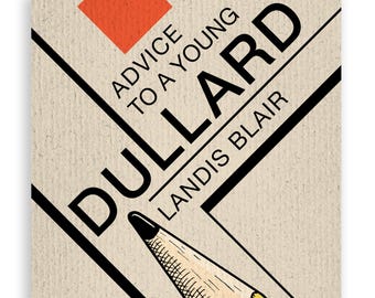 Advice to a Young Dullard, Book, PRE-ORDER