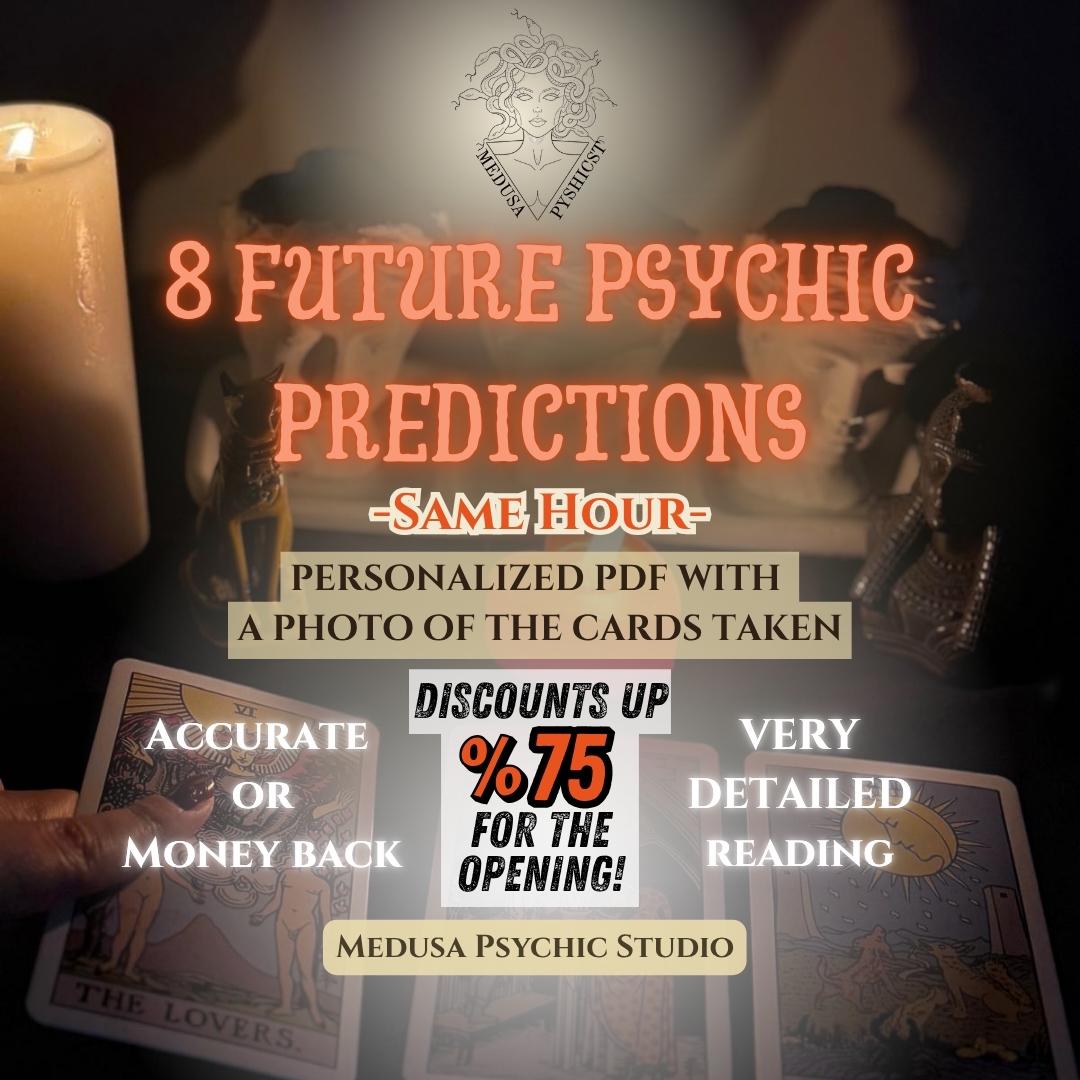 8 Future Psychic Predictions,  Future Predictions Honest Reading, Same Day Psychic Reading, Medium Reading, Same Hour Love Tarot Reading