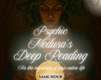 May include: An illustration featuring a woman with snakes for hair, reminiscent of Medusa, holding a glowing orb. The text reads "Psychic Medusa's Deep Reading" with additional text: "For the mysteries of your entire life", "Same Hour", and "Medusa Psychic Studio".