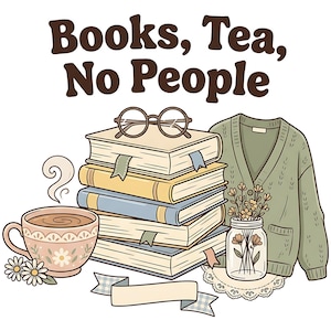 Op de afbeelding: Illustratie met een stapel boeken, een kopje thee en een groen vest. Een pot met bloemen en de tekst "Books, Tea, No People" zijn ook inbegrepen. De afbeelding heeft een gezellige, uitnodigende uitstraling.