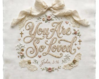 You Are So Loved Coquette PNG, John 3:16 Bible Verse Sublimation Design, Religious Trendy Girly Vintage Lace Ribbon Digital Valentines Day