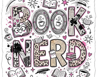 May include: A whimsical illustration with the words "BOOK NERD" in a playful font. The letters are decorated with patterns, hearts, books, coffee cups, and stars. The color palette includes black, white, and pink.