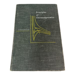 May include: A dark gray hardcover book titled Principles of Thermodynamics by Sorensen. The front cover features a yellow line graph illustration depicting thermodynamic curves against a textured fabric-like background material.