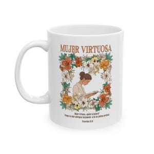 Spanish Christian Mug, Mujer Virtuosa Taza, Taza con mensaje Biblico, Taza para regalo Cristiano, Taza para hermana Cristiana, Taza Biblica