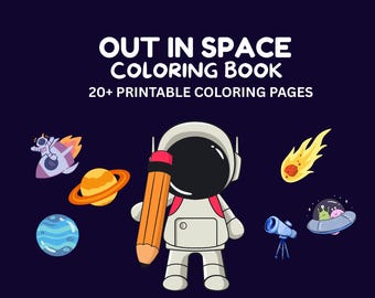 May include: A digital coloring book cover with the text "OUT IN SPACE COLORING BOOK" and "20+ PRINTABLE COLORING PAGES". An astronaut holds a large orange pencil, surrounded by planets, a rocket, a comet, a telescope, and a UFO.