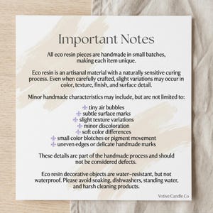 May include: A white card with the text "Important Notes" and details about eco resin products. The card lists handmade characteristics like air bubbles and color variations. The Votive Candle Co logo is in the bottom right corner.